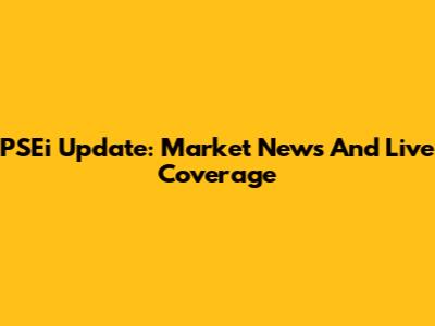 PSEi Update: Market News And Live Coverage
