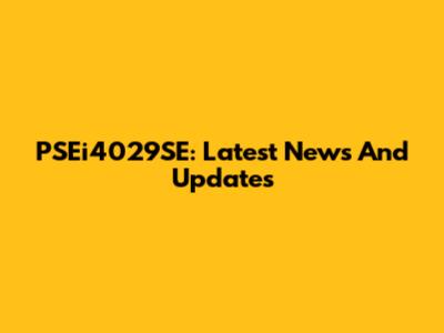 PSEi4029SE: Latest News And Updates
