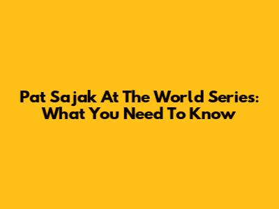 Pat Sajak At The World Series: What You Need To Know