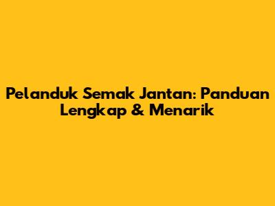 Pelanduk Semak Jantan: Panduan Lengkap & Menarik