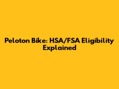 Peloton Bike: HSA/FSA Eligibility Explained