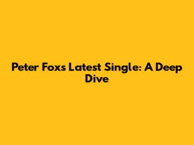 Peter Fox's Latest Single: A Deep Dive