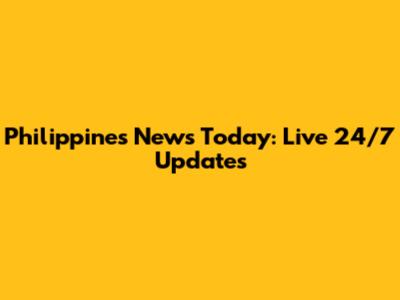 Philippines News Today: Live 24/7 Updates