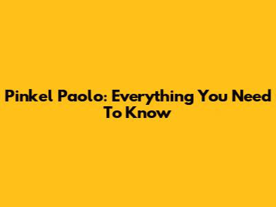 Pinkel Paolo: Everything You Need To Know