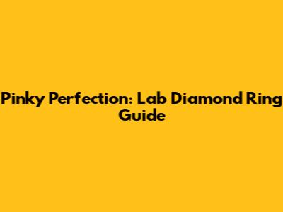 Pinky Perfection: Lab Diamond Ring Guide