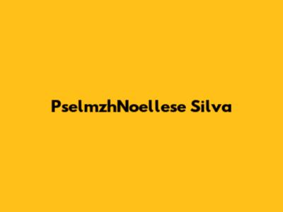 PselmzhNoellese Silva