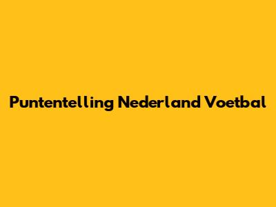 Puntentelling Nederland Voetbal