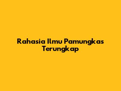 Rahasia Ilmu Pamungkas Terungkap