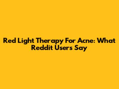 Red Light Therapy For Acne: What Reddit Users Say