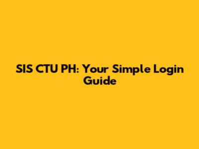 SIS CTU PH: Your Simple Login Guide