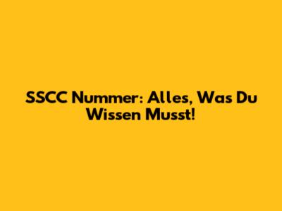 SSCC Nummer: Alles, Was Du Wissen Musst!