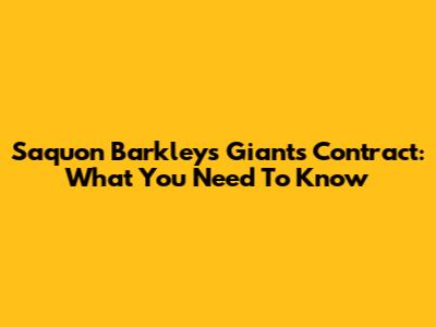 Saquon Barkley's Giants Contract: What You Need To Know