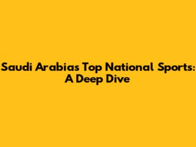 Saudi Arabia's Top National Sports: A Deep Dive