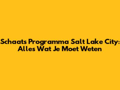 Schaats Programma Salt Lake City: Alles Wat Je Moet Weten