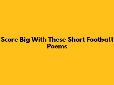 Score Big With These Short Football Poems