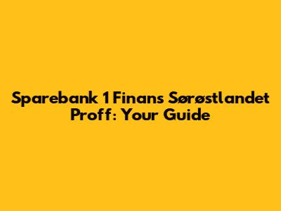 Sparebank 1 Finans Sørøstlandet Proff: Your Guide