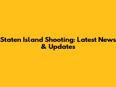 Staten Island Shooting: Latest News & Updates