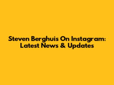 Steven Berghuis On Instagram: Latest News & Updates