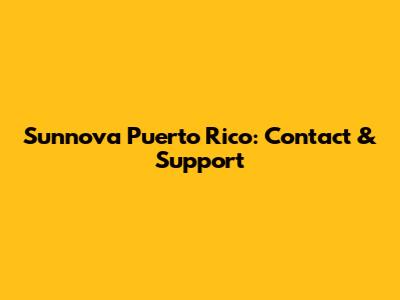 Sunnova Puerto Rico: Contact & Support