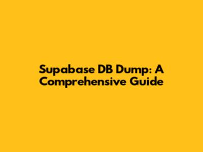 Supabase DB Dump: A Comprehensive Guide
