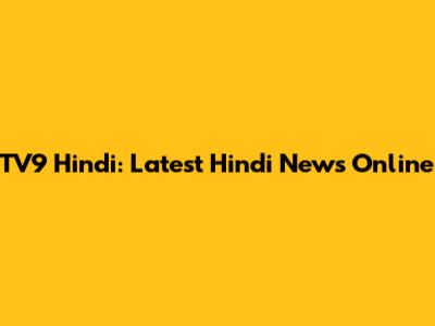 TV9 Hindi: Latest Hindi News Online