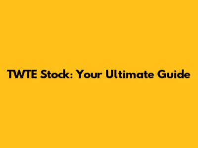 TWTE Stock: Your Ultimate Guide