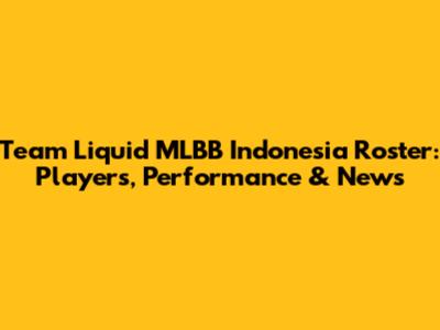 Team Liquid MLBB Indonesia Roster: Players, Performance & News