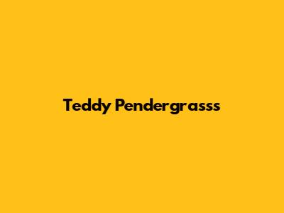 Teddy Pendergrass's 