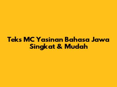 Teks MC Yasinan Bahasa Jawa Singkat & Mudah