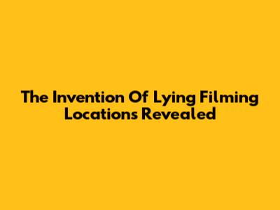 The Invention Of Lying Filming Locations Revealed