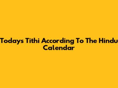 Today's Tithi According To The Hindu Calendar