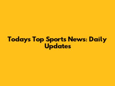 Today's Top Sports News: Daily Updates
