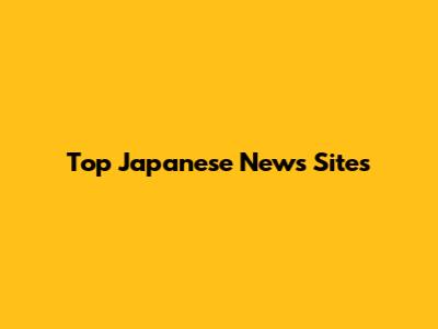 Top Japanese News Sites