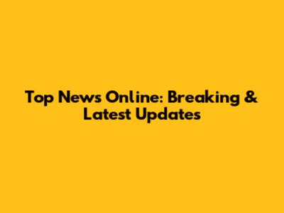 Top News Online: Breaking & Latest Updates