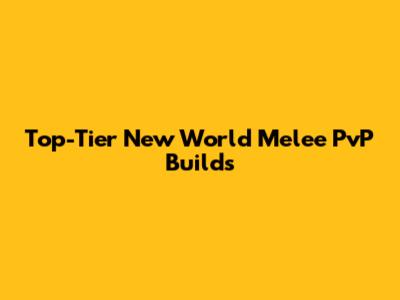 Top-Tier New World Melee PvP Builds