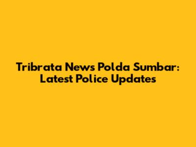 Tribrata News Polda Sumbar: Latest Police Updates
