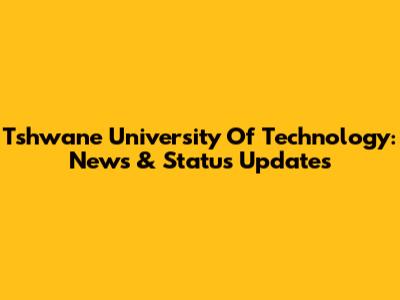 Tshwane University Of Technology: News & Status Updates