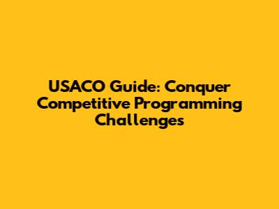 USACO Guide: Conquer Competitive Programming Challenges