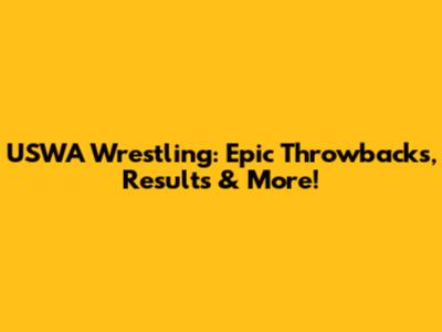 USWA Wrestling: Epic Throwbacks, Results & More!