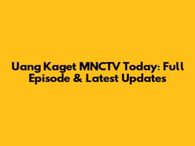Uang Kaget MNCTV Today: Full Episode & Latest Updates