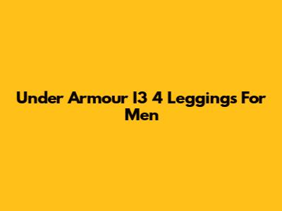 Under Armour I3 4 Leggings For Men