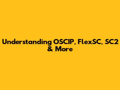 Understanding OSCIP, FlexSC, SC2 & More