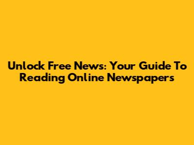 Unlock Free News: Your Guide To Reading Online Newspapers