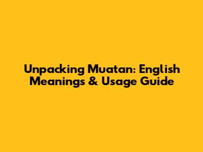 Unpacking 'Muatan': English Meanings & Usage Guide