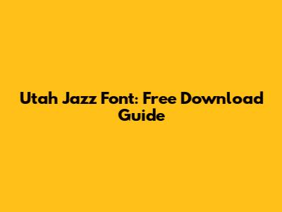 Utah Jazz Font: Free Download Guide