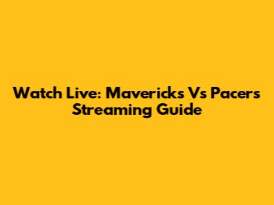 Watch Live: Mavericks Vs Pacers Streaming Guide