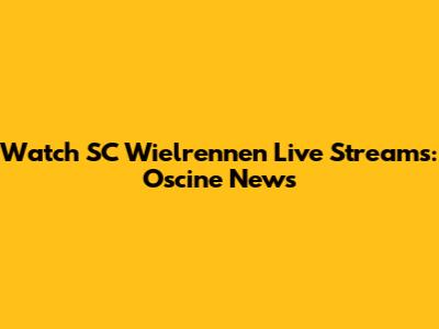 Watch SC Wielrennen Live Streams: Oscine News