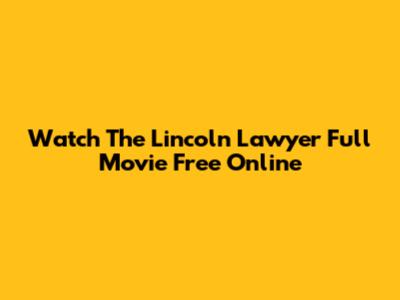 Watch The Lincoln Lawyer Full Movie Free Online