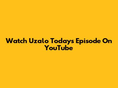 Watch Uzalo Today's Episode On YouTube