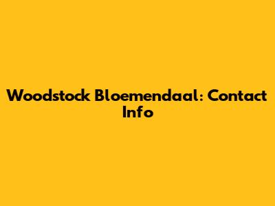 Woodstock Bloemendaal: Contact Info